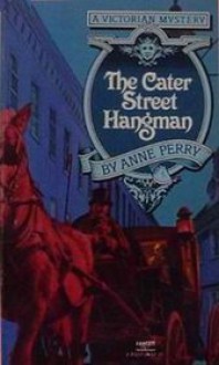 The Cater Street Hangman - Anne Perry