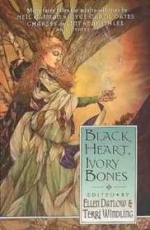 Black Heart, Ivory Bones - Ellen Datlow, Terri Windling