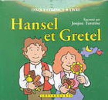 Hansel Et Gretel - Jacob Grimm, Claudie Stanke, Joujou Turenne