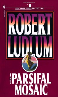 The Parsifal Mosaic - Robert Ludlum