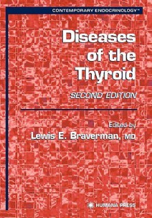 Diseases of the Thyroid - Lewis E. Braverman