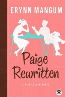 Paige Rewritten: A Paige Alder Novel: 2 (Paige Alder Series) - Erynn Mangum