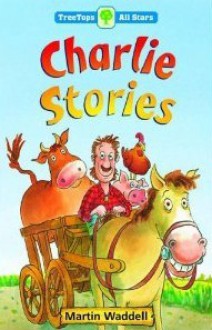 Charlie Stories - Martin Waddell