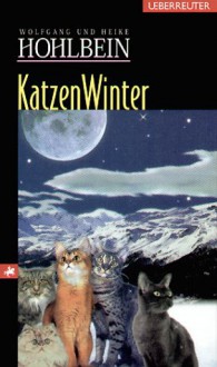 KatzenWinter, Sonderausgabe - Wolfgang Hohlbein;Heike Hohlbein