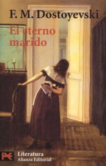 El eterno marido - Fyodor Dostoyevsky