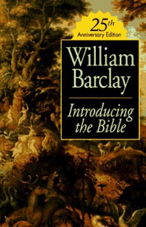 Introducing the Bible - William Barclay