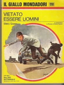 Vietato essere uomini - Ellery Queen, Antonietta Baffi