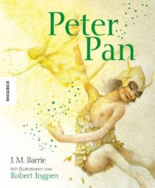 Peter Pan - J.M. Barrie, Robert Ingpen