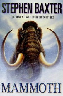 Mammoth - Stephen Baxter