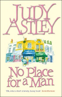 No Place for a Man - Judy Astley