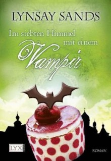 Im siebten Himmel mit einem Vampir (Argeneau, #10; Rogue Hunter, #1) - Lynsay Sands, Ralph Sander