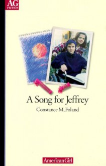 A Song for Jeffrey (American Girl) - Constance M. Foland, Wendy Popp