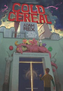 Cold Cereal - Adam Rex