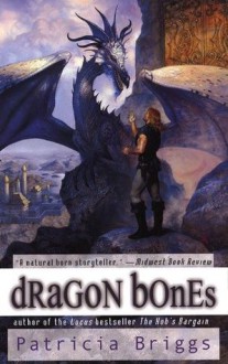 Dragon Bones - Patricia Briggs