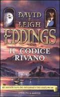 Il codice Rivano - David Eddings, Leigh Eddings, Linda De Angelis