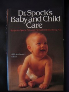 Dr. Spock's Baby and Child Care - Benjamin Spock