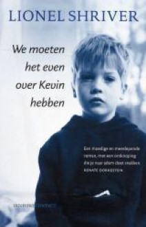 We moeten het even over Kevin hebben - Lionel Shriver, Mieke Trouw