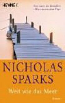 Weit wie das Meer - Nicholas Sparks