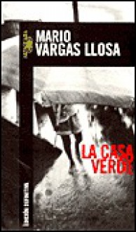 La Casa Verde - Mario Vargas Llosa