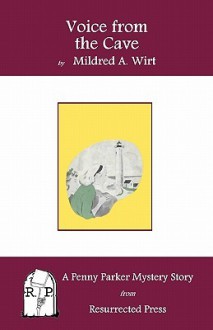 Voice from the Cave: A Penny Parker Mystery Story - Mildred A. Wirt