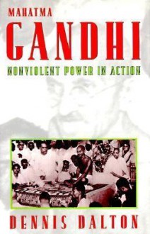 Mahatma Gandhi - Dennis Dalton