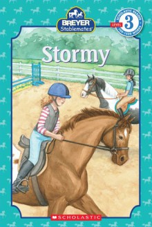 Stablemates: Stormy (Scholastic Reader Level 3) - Elizabeth Mills, Jacqueline Rogers