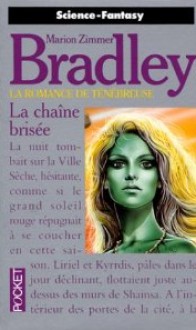 La Romance De Tenebreuse (Chaîne Brisee Amazones T2) - Marion Zimmer Bradley