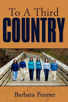 To a Third Country - Barbara Penner