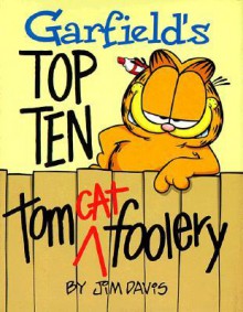 Garfield's Top Ten Tom Cat Foolery - Jim Kraft