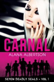 Carnal (Se7en Deadly SEALs, #1) - Alana Albertson