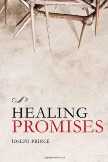 Healing Promises - Joseph Prince