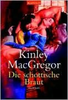 Die schottische Braut - Kinley MacGregor