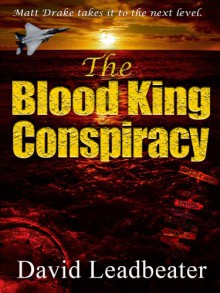 The Blood King Conspiracy - David Leadbeater