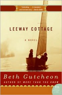 Leeway Cottage - Beth Gutcheon