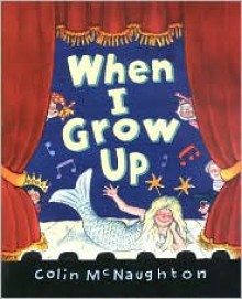 When I Grow Up - Colin McNaughton