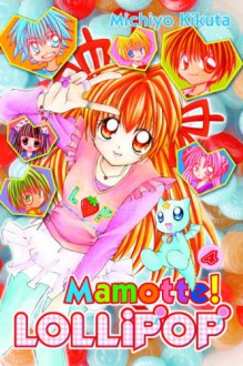 Mamotte! Lollipop, Vol. 04 - Michiyo Kikuta