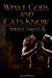 What God and Cats Know - Sheryl Nantus