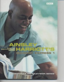 Ainsley Harriott's Gourmet Express - Ainsley Harriott