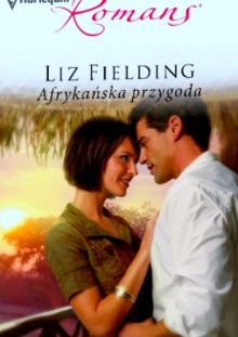 Afrykańska przygoda - Liz Fielding