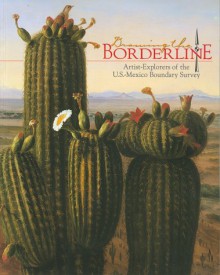 Drawing the Borderline: Artist-Explorers of the U.S.-New Mexico Boundary Survey - University of New Mexico