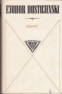 Idioot - Fyodor Dostoyevsky