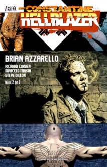 John Constantine, Hellblazer de Brian Azzarello Nº 02 - Brian Azzarello, Richard Corben, Steve Dillon, Marcelo Frusín, Bittor García