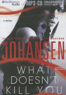 What Doesn't Kill You - Iris Johansen, Jennifer Vandyck