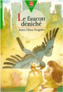 Le Faucon Déniché - Jean-Côme Noguès