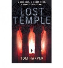 Lost Temple - Tom Harper