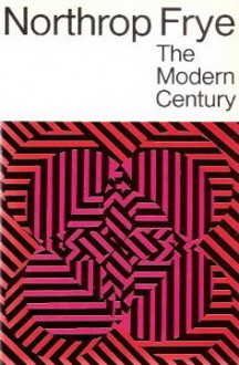 The Modern Century - Northrop Frye