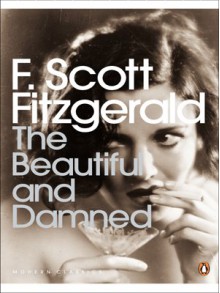 The Beautiful And Damned - F. Scott Fitzgerald