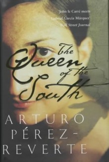 The Queen Of The South - Arturo Pérez-Reverte