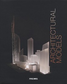 Architectural Models - Ansgar Oswald, Uta Keil