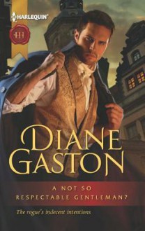 A Not So Respectable Gentleman? - Diane Gaston